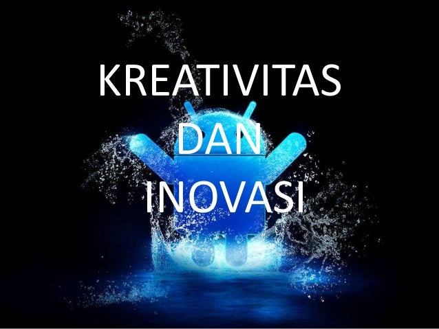 Inovasi dan Kreativitas, Nafas Pembaharuan